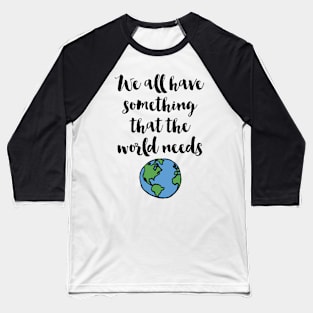 What The World Needs Baseball T-Shirt